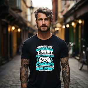 Gamer T-Shirt, Lustige Controller Sprüche, Gaming Spruch, Jungen Geschenk, Zocken Geburtstag- Premium Shirt
