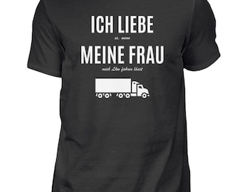 Ich Liebe Lkw Fahren Trucker Geschenkidee Lkw-Fahrer T-Shirt - Herren Shirt