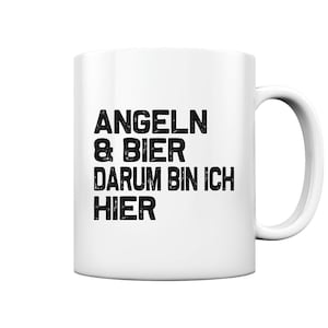 Fishing Beer Sayings Fisherman Fishing Rod Fishing Angler - Cup glossy