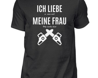 Ich Liebe Holz T-Shirt Kettensäge Forstwirt Geschenkidee - Herren Shirt