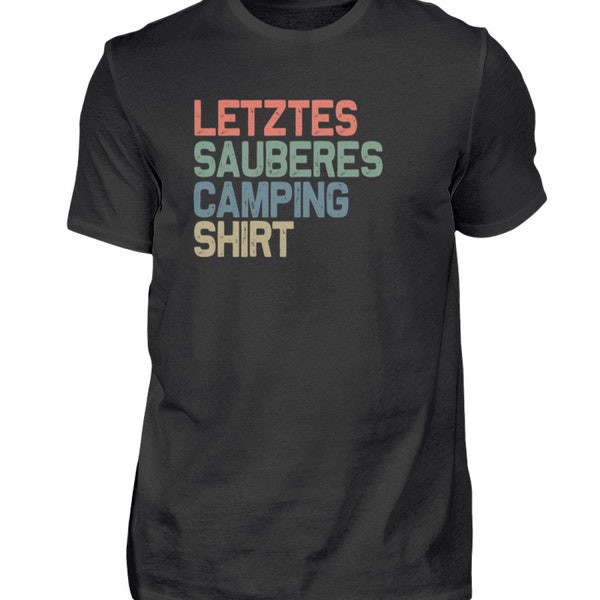 Letztes sauberes Camping Shirt Campen Lustiger Spruch - Herren Shirt