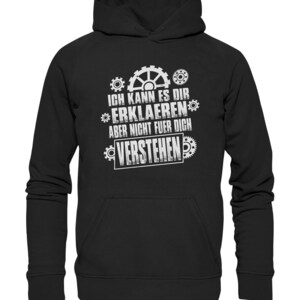 Op de afbeelding: Zwart hoodie met een witte grafische print van tandwielen en de tekst "Ich kann es dir erklaeren aber nicht fuer dich verstehen".