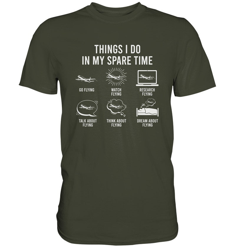 Airplane Things I Do In My Spare Time Aviation T-Shirt Airplanes Gift Pilot Premium Shirt Urban Khaki