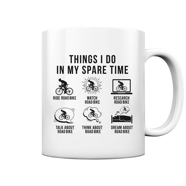 Rennradfahrer Things I Do In My Spare Time - Rennrad Geschenke Fahrrad - Tasse und Kaffeebecher Glossy