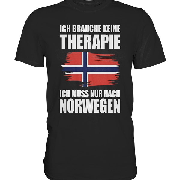 Norwegen Therapie T-Shirt Skandinavien Norwegische Flagge Norwegisches Geschenk Oslo - Premium Shirt