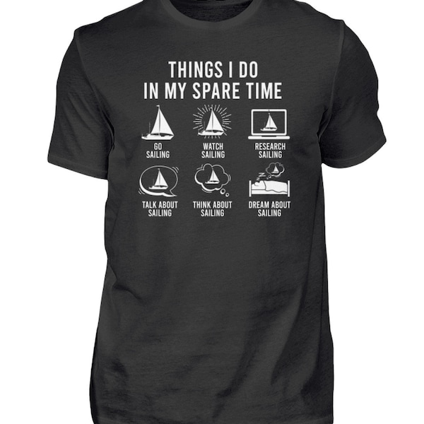 Voile choses que je fais dans mes marins de temps libre - T-shirt pour hommes