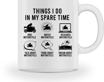Biker Motorcycle Things I Do In My Spare Time - Mug and Coffee Mug