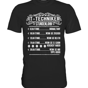 Könnte beinhalten: Schwarzes T-Shirt mit weißem Text, der "IT-TECHNIKER STUNDENLOHN" lautet, und einer Liste von Stundensätzen für verschiedene Hilfeleistungen. Die Preise sind in Euro.