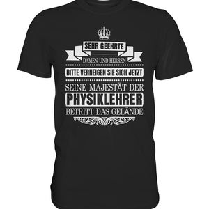 T Shirt Physiklehrer Betritt Das Gelände Spruch Physik Geschenkideen Physiker - Premium Tshirt