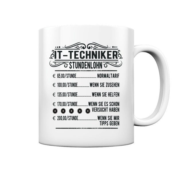 It-Techniker Stundenlohn Programmierer Beruf Geschenke - Tasse und Kaffeebecher Glossy