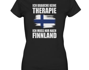 I just have to go to Finland T-Shirt Finnish Flag Helsinki Gift Finland - Premium Shirt