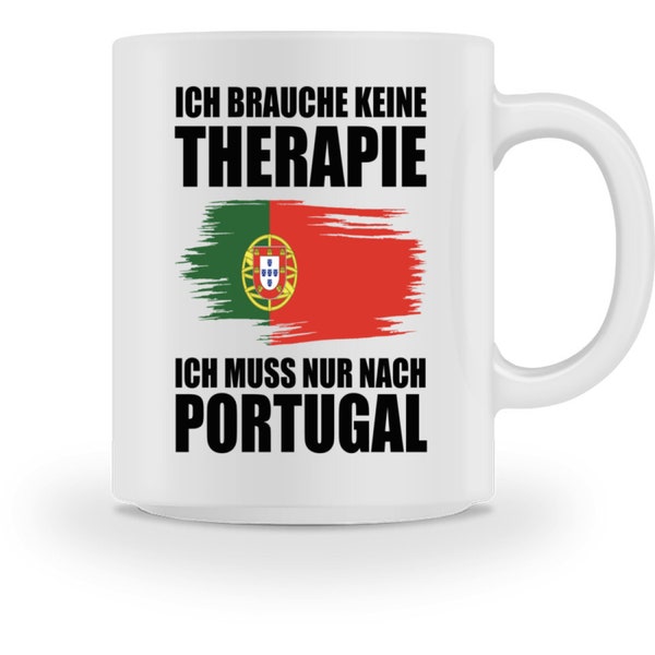 Ich Muss Nur Nach Portugal Portugiesische Flagge Lissabon - Tasse und Kaffeebecher