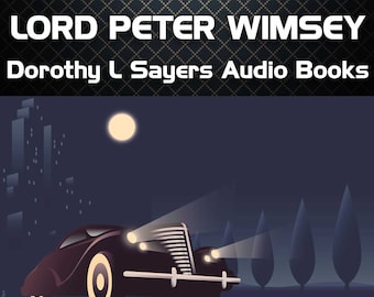 Lord Peter Wimsey Audio Books Collection Unabridged - Over 140hr listening time - Dorothy L Sayers - mp3 Audiobook Format Immediate Download