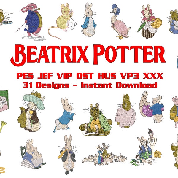 Beatrix Potter Embroidery 31 Designs, Peter Rabbit, Flopsy, Mopsy, Benjamin Bunny etc: pes, jef, vp3, dst, hus, vip, xxx - Instant Download.