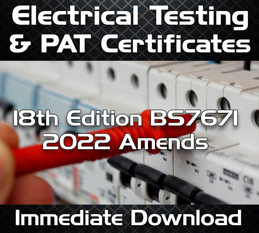 Electrical Certificates 18th Edition BS7671 2018 2022 Amends PAT