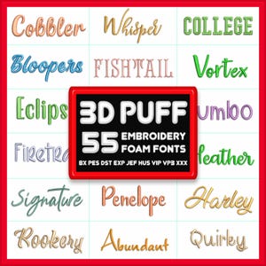 Peut inclure: Un affichage numérique présentant 55 polices de broderie en mousse 3D avec divers styles et couleurs. Un panneau central noir à bordure rouge affiche le texte blanc 3D PUFF 55 EMBROIDERY FOAM FONTS BX PES DST EXP JEF HUS VIP VP3 XXX.
