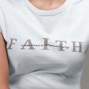 Faith can move mountains | T-Shirt Christian Gift | Confirmation | Communion | Church | Bible Jesus | Easter | psalm