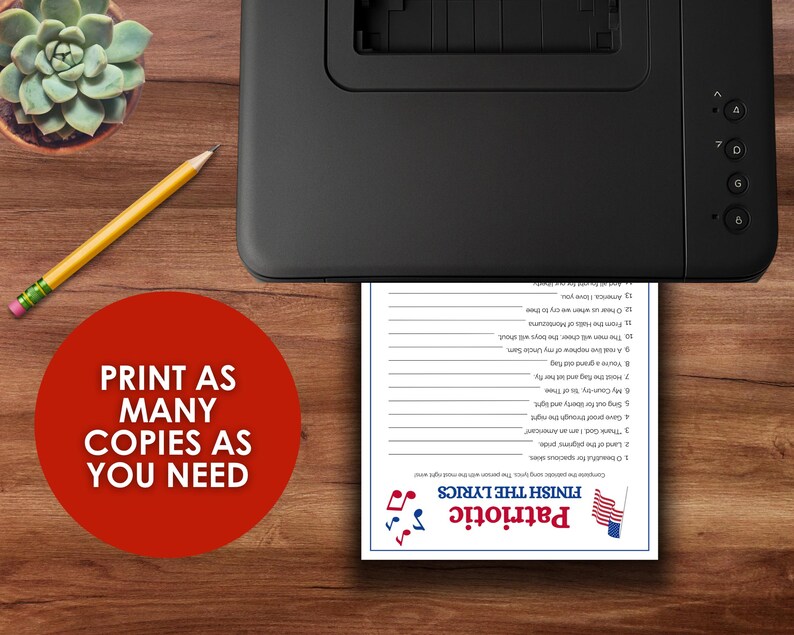 May include: A black printer printing a patriotic themed game sheet. The sheet has the text "Finish the Lyrics" and a small American flag graphic. A red circle with white text reads "Print as many copies as you need."