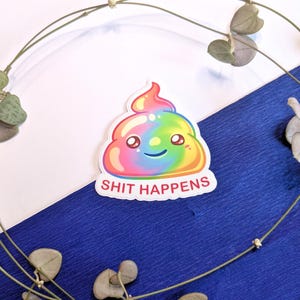 Autocollant « Shit happens » / autocollant en vinyle / drôle / design / mignon / arc-en-ciel