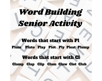 May include: White letter tiles spelling out "Word Building Senior Activity" with two lists of words starting with "Pl" and "Cl".