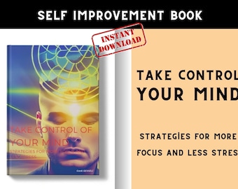 Take Control of Your Mind, Stress Management Strategies & Self-Improvement Ebook with Positive Thought - Digital Download