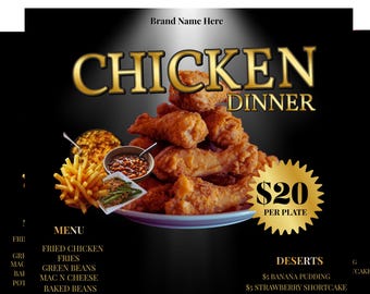 May include: A black graphic with the words "CHICKEN DINNER" in gold. The image features fried chicken, fries, green beans, mac and cheese, baked beans, and potato salad. The menu also lists desserts. The price is $20 per plate.