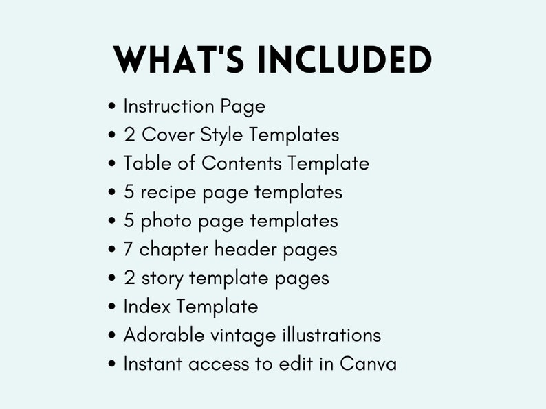 Puede incluir: Una lista de lo que se incluye en una plantilla de libro de cocina digital para Canva. La lista incluye una p&aacute;gina de instrucciones, 2 plantillas de estilo de portada, una plantilla de tabla de contenido, 5 plantillas de p&aacute;gina de receta, 5 plantillas de p&aacute;gina de fotos, 7 p&aacute;ginas de encabezado de cap&iacute;tulo, 2 p&aacute;ginas de plantilla de historia, una plantilla de &iacute;ndice, adorables ilustraciones vintage y acceso instant&aacute;neo para editar en Canva.