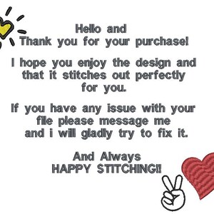 May include: White background with text that says "Hello and Thank you for your purchase!" and "HAPPY STITCHING!!". Includes a yellow heart sun, a peace sign, and a red heart.