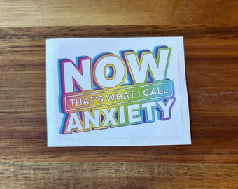 Now That's What I Call Anxiety Sticker