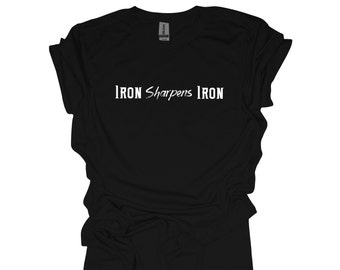 Iron Sharpens Iron T-shirt, Work out shirt for him, faith shirt for Christian gift for athlete, Bible verse shirt, teacher gift for Mom