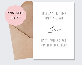 Mother's Day Card | Third Born | Third Time's A Charm | Funny Mother's Day Card | Printable Funny Mother's Day Card | Downloadable Card