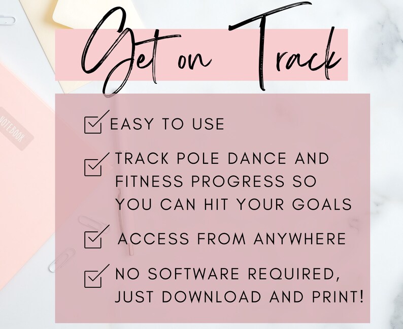 May include: Pink and white graphic with the text "Get on Track" and a checklist of features: Easy to use, Track pole dance and fitness progress so you can hit your goals, Access from anywhere, No software required, just download and print!
