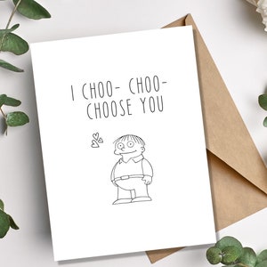 I Choo-choo- Choose You | Funny Card for Boyfriend or Girlfriend ...