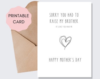 Mother's Day Card | Sorry About My Brother | Funny Mother's Day Card | Printable Funny Mother's Day Card | Downloadable Mother's Day Card