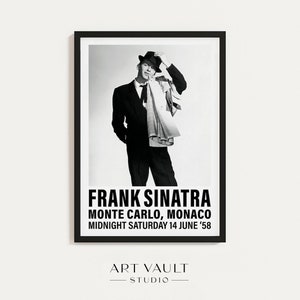May include: Black and white photo of Frank Sinatra in a suit and hat. The text reads "Frank Sinatra, Monte Carlo, Monaco, Midnight Saturday 14 June '58".