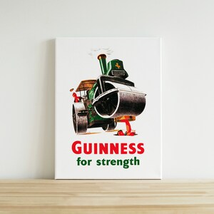 May include: Vintage Guinness advertisement featuring a green steamroller with the text "GUINNESS for strength".