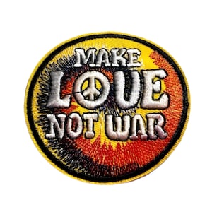 Make Love Not War Round Patch, Embroidered Iron On, Hippie, 60s, 70s, Jean Patch, Groovy, Black, White, Yellow, Orange