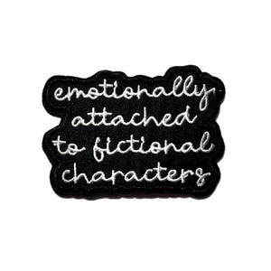 Emotionally Attached to Fictional Characters Embroidered Iron On Patch,  Reading, Books