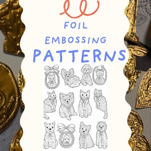 Puede incluir: Una tarjeta crema con las palabras "FOIL EMBOSSING PATTERNS" en azul y rojo. La tarjeta presenta dibujos lineales de varios gatos y perros. Elementos decorativos dorados rodean la tarjeta.