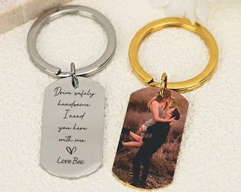 Personalized Drive Safe Keychain, Drive Safe Handsome Gift for Him, Customize Photo Gift For Boyfriend, Unique Gift, Custom Engraved Keyring