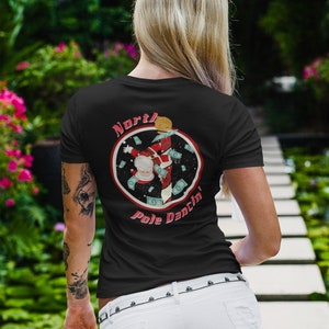 Christmas T-Shirt, Funny Christmas Tee, Santa Claus Shirt, Pole Dancing TShirt, North Pole T-Shirt, Fun Xmas Gift