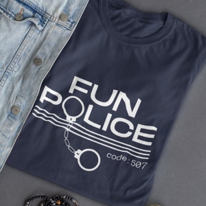 Lustige Polizei Unisex Tshirt, lustiges Party Shirt für Sie oder Ihn, lustiges Geburtstagsgeschenk, Polizei T-Shirt, Geschenk für Mama oder Papa, lustiges Geschenk für Freund