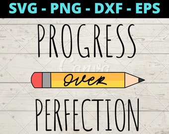 Progress Over Perfection Teacher quote svg files for cricut