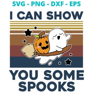 May include: A retro-style graphic featuring a ghost and a pumpkin riding a broomstick. The text reads "I can show you some spooks".