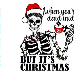 Noël drôle Halloween quand tu es mort à l&#39;intérieur mais c&#39;est Noël Squelette du Père Noël