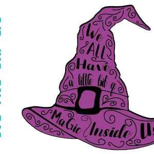 We All Have A Little Bit Of Magic Inside Us Witch Hat Halloween