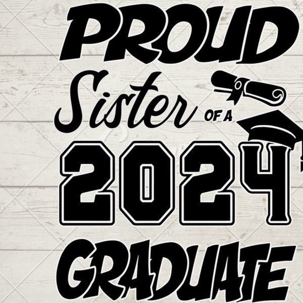 Proud Sister Of 2024 Graduate