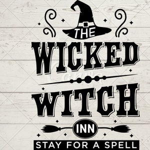 The Wicked Witch Inn Stay For A Spell Halloween Day Funny