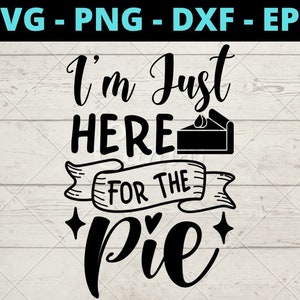 I'm just here for the pie