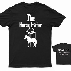 The horse father T-Shirt Personalised Gift Customised Custom Name Message